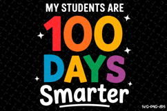My Students are 100 days smarter Svg | Quotes Svg Product Image 1