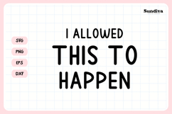 Funny Pet Tag Saying SVG | I Allowed This To Happen Product Image 3