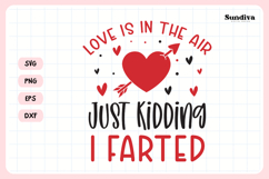 Anti Valentine's Day Quote SVG | Just Kidding I Farted Product Image 3