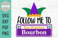 Follow Me To Bourbon Street Mardi Gras Cut File Product Image 1