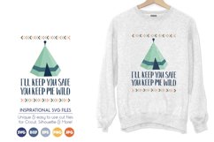 Wild SVG Cut Files, I'll Keep You Safe You Keep Me Wild Product Image 1