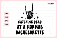 Spooky Bachelorette Party Saying SVG | Catch Me Dead Product Image 3