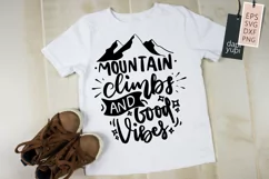 Mountain Climbs And Good Vibes Quotes SVG For T-shirt Craft Product Image 2