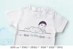 Baby SVG. Cute baby. New to the crew Product Image 2