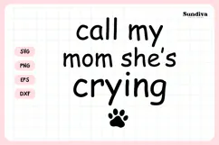 Funny Pet Tag Saying SVG | Call My Mom She's Crying Product Image 3