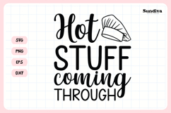 Funny Kitchen Saying SVG | Hot Stuff Coming Through Product Image 3
