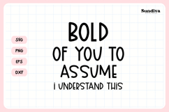 Funny Office Saying SVG | Bold Of You To Assume I Understand Product Image 3