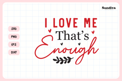 Anti Valentine's Day Quote SVG | I Love Me That's Enough Product Image 3