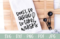 Don't Be Afraid To Take Whisks SVG | Kitchen SVG | Baker SVG Product Image 1