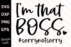 I'm That Boss SorryNotSorry SVG Product Image 1