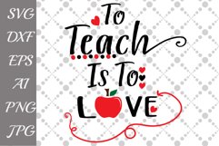 To Teach Is To Love Svg Product Image 1