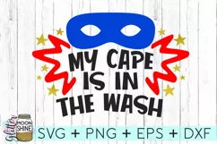 My Cape Is In The Wash SVG DXF PNG EPS Cutting Files Product Image 1