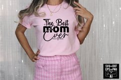 The Best Mom Ever Svg Cut Files Creative Art Product Image 1