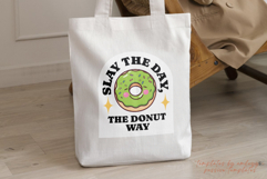 Slay the Day the Donut Way PNG Motivational Sublimation Product Image 4