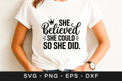 She Believed She Could So She Did Motivation SVG PNG Product Image 1