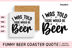 Funny Beer Coaster Quote SVG | There Would Be Beer Product Image 1