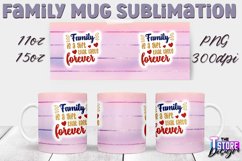 Family Mug Quotes Sublimation | Coffee 11 Oz | 15 Oz v.1 Product Image 13