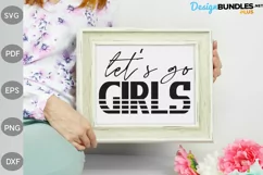 Let' s Go Girls Svg / Country Music SVG Design Product Image 3