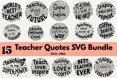 15 Teacher Quotes SVG Bundle | Teacher Appreciation Gift Product Image 1