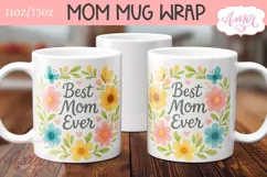 Best Mom Ever Mug Wrap sublimation PNG, Mother's day mug PNG Product Image 2