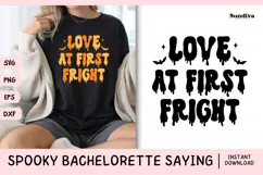 Spooky Bachelorette Party Saying SVG | Love at First Fright Product Image 1