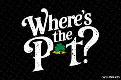 Where's the Pot SVG Design | Quotes| SVG Cut Files Product Image 1
