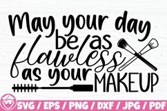 May Your Day Be As Flawless As Your Makeup Product Image 1