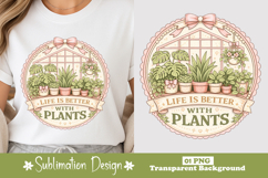 Life Is Better With Plants Pastel Greenhouse Sublimation Product Image 1