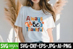 Always Be Thankful SVG Cut File , Fall SVG Design Quotes Product Image 2