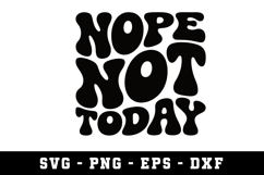Nope Not Today Svg | SVG Cut files | Cricut Product Image 1