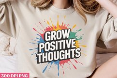 Grow positive thoughts PNG, Funny Sarcastic Most Product Image 1