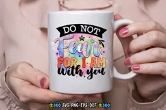 Do not fear for i am with you PNG Product Image 1