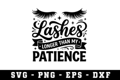 Lashes Longer Than My Patience svg|Sarcastic SVG Cut files Product Image 1