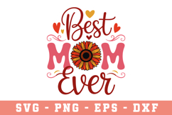 Best Mom Ever Svg |Mother Day SVG Cut file Product Image 1