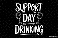 Support Day Drinking Svg | Svg Cut Files Product Image 1