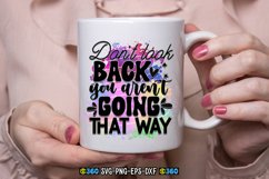 Don&#039;t look back you aren&#039;t going that way PNG Product Image 1