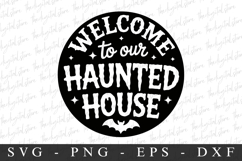 Weicome To Our Haunted House Svg | Halloween Svg | Cricut Product Image 1