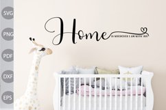 Home Is Wherever I Am With You SVG Design Product Image 1