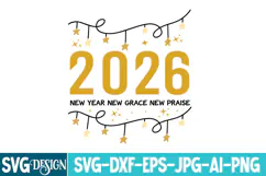 2026 New Year New Grace New Praise SVG Design,New Year 2026 Product Image 2