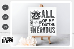 Actually, All of My Systems Are Nervous Sublimation PNG Product Image 4