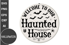 Welcome to Our Haunted House Round Sign SVG | Halloween Product Image 2