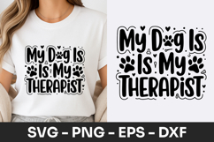 My Dog Is My Therapist Quote SVG PNG Product Image 1