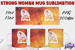 Strong Woman Mug Quotes Sublimation | 11 Oz 15 Oz Mug v.2 Product Image 1
