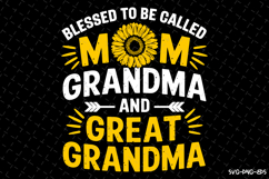 Blessed to be called Mom Granma SVG Design | Mother&#039;s day Product Image 1