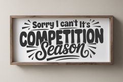 Sorry I can’t it’s competition season svg cut file, Dance Product Image 5