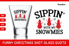 Funny Christmas Shot Glass Quote SVG | Snowmies Product Image 1