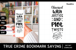 True Crime Bookmark Saying SVG | Justice and Plot Twists Product Image 1
