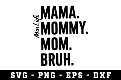 Mama Mommy Mom Bruh Svg |Mother Day SVG Cut file Product Image 1