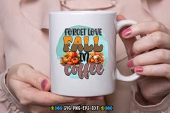 Forget love fall in coffee PNG Product Image 1