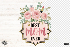 Mothers Day Sublimation Png - Mothers Day Clipart Product Image 1